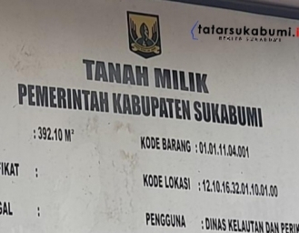Kinerja Tim Penanganan Legalisasi dan Penertiban Aset Lahan Milik Pemerintah Daerah Kabupaten Sukabumi